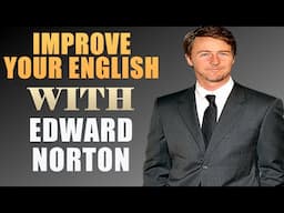 IMPROVE YOUR ENGLISH WITH EDWARD NORTON (English Interview With Big Subtitles)