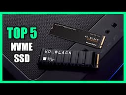 Top 5 Best NVMe SSD 2024 - Best NVMe SSD for PC, Laptop & PS5