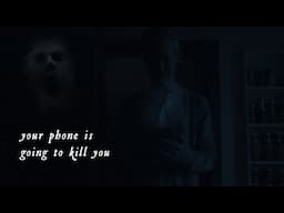 Your Phone is Going to Kill You (2024 Horror Short)