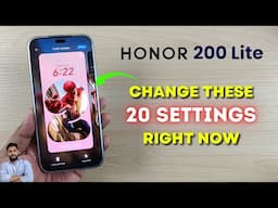 Honor 200 Lite 5G : Change These 20 Settings Right Now