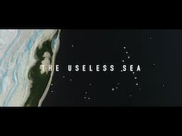 The Useless Sea (Salton Sea Documentary Short)