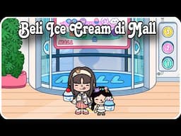 TOCA BOCA STORY | Beli Ice Cream Di Mall | Toca Life World Bahasa Indonesia