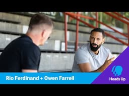 Rio Ferdinand + Owen Farrell | Talking mental health for Heads Up #SoundOfSupport