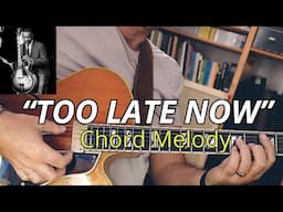 "Too Late Now" Wes Montgomery chord melody | Alessio Menconi