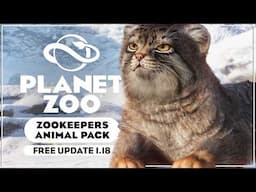 Planet Zoo Zookeepers Animal Pack & Free Update 1.18 Overview; ALL ANIMALS & PIECES