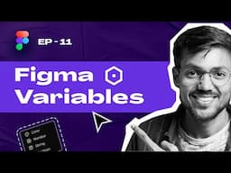 Figma Variables Master Class | Figma Crash Course | EP 11 | UI UX Design