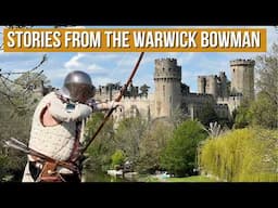 Life as an English Bowman: My Days at Warwick Castle