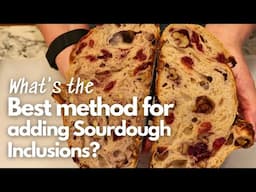 The Secret to Adding Fruits and Nuts to Sourdough | Best Method for Sourdough Inclusions