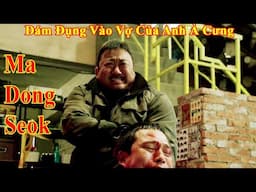 Review phim Đừng Dại Đụng Vào Vợ của Ma Dong Seok