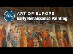 Art of Europe: Early Renaissance Painting — Rick Steves Art Bite