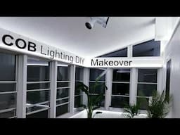 COB LED DIY Makeover: Main Lighting with High CRI Cob Strips. Budget Friendly Room Transformation