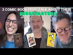 3 comics pros chat about their Kickstarters