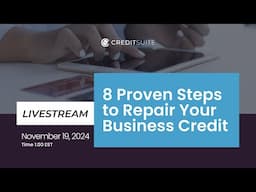 LIVE: 8 Proven Steps to Repair Your Business Credit