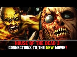 How is The House of the Dead Movie Connected to the 3rd Video Game? Story Explained Lore