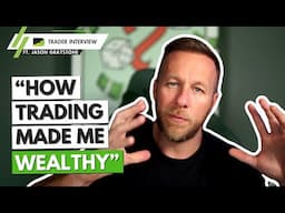 How This Full-Time Trader Made His First $1 Million - Jason Graystone