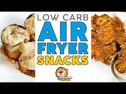 EASY Low Carb AIR FRYER Snacks! - 2 Savory & Sweet KETO Recipes!