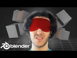 3D Modeling While Blindfolded, What could go wrong?