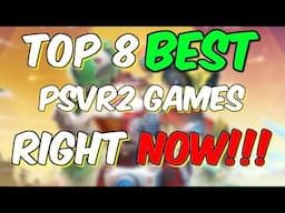 Top 8 PSVR2 Games 2024