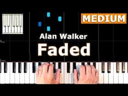 Alan Walker - Faded - Piano Tutorial MEDIUM