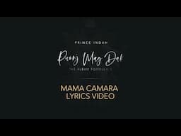 Prince Indah - Mama Camara (Official Lyric Video)