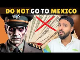 I Got Kicked Out of MEXICO and Sent Back to CANADA!