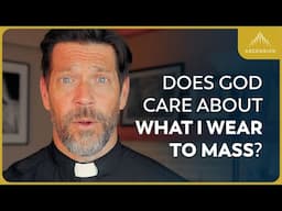 What Do You Wear to Mass?