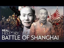 Shanghai 1937: Where WW2 Really Began