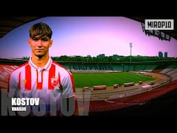 VASILIJE KOSTOV ✭ RED STAR BELGRADE ✭ THE NEXT SUPERSTAR ✭ Skills & Goals ✭  2024 ✭