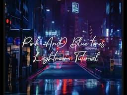 PINK AND BLUE TONES LIGHTROOM PRESET TUTORIAL