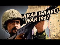 Arab-Isreali War 1967 (Six-Day War Documentary)