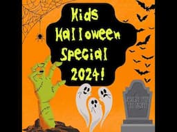 356. Kids Halloween Special 2024!