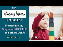 Homeschooling | Why some Succeed and others Don't! | Muslim Home Education | Raising Mums Episode 92