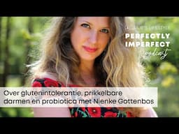 Over glutenintolerantie, prikkelbare darmen en probiotica met Nienke Gottenbos