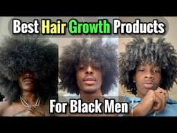 5 Hair Products For Fast Long Hair Growth for Black Men