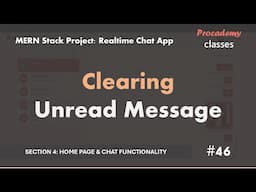 #46 Clearing Unread Messages | Real Time Chat App  | MERN Stack Project