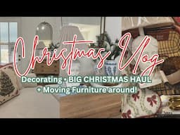 CHRISTMAS VLOG!🎄 Decorating | BIG CHRISTMAS HAUL | + Moving Furniture Around!✨