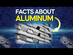 Facts about Aluminum