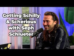 Getting Schilly and Scherious with Seph Schlueter