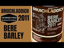 BRUICHLADDICH 2011 ORKNEY BERE BARLEY Single Malt Whisky REVIEW...