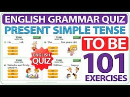 TO BE Present Tense QUIZ | 101 exercises to practice AM IS ARE in English | Learn English TO BE