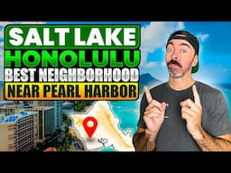 Salt Lake Honolulu - Best Neighborhood To Live Close To Pearl Harbor! | Pros & Cons Explained!