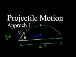 Projectile Motion Approach-I