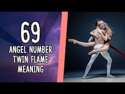 69 Angel Number Twin Flame Separation and Reunion