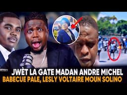 anmwey babecue dènye nouvèl Madan Andre michel Lesly voltaire pale rèl solino bwa mare