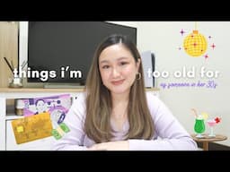 Things I'm too old for now that I'm in my 30s 🌱 | Tita Talks