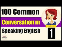 100 Everday English Conversation Part 1 | Basic English conversation