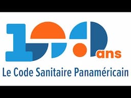 100 ANS LE CODE SANITAIRE PANAMÉRICAIN