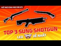 Top 3 shotgun Thách Đấu tin dùng để leo rank | Mất Ngủ Cùng Free Fire số 73