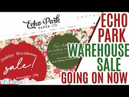 Echo Park Holiday Warehouse Sale GOING ON NOW!