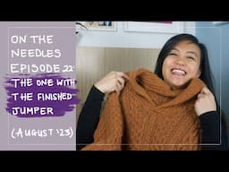 On The Needles Ep. 22: The One With The Finished Jumper | An Aussie Knitting Podcast, August 2023